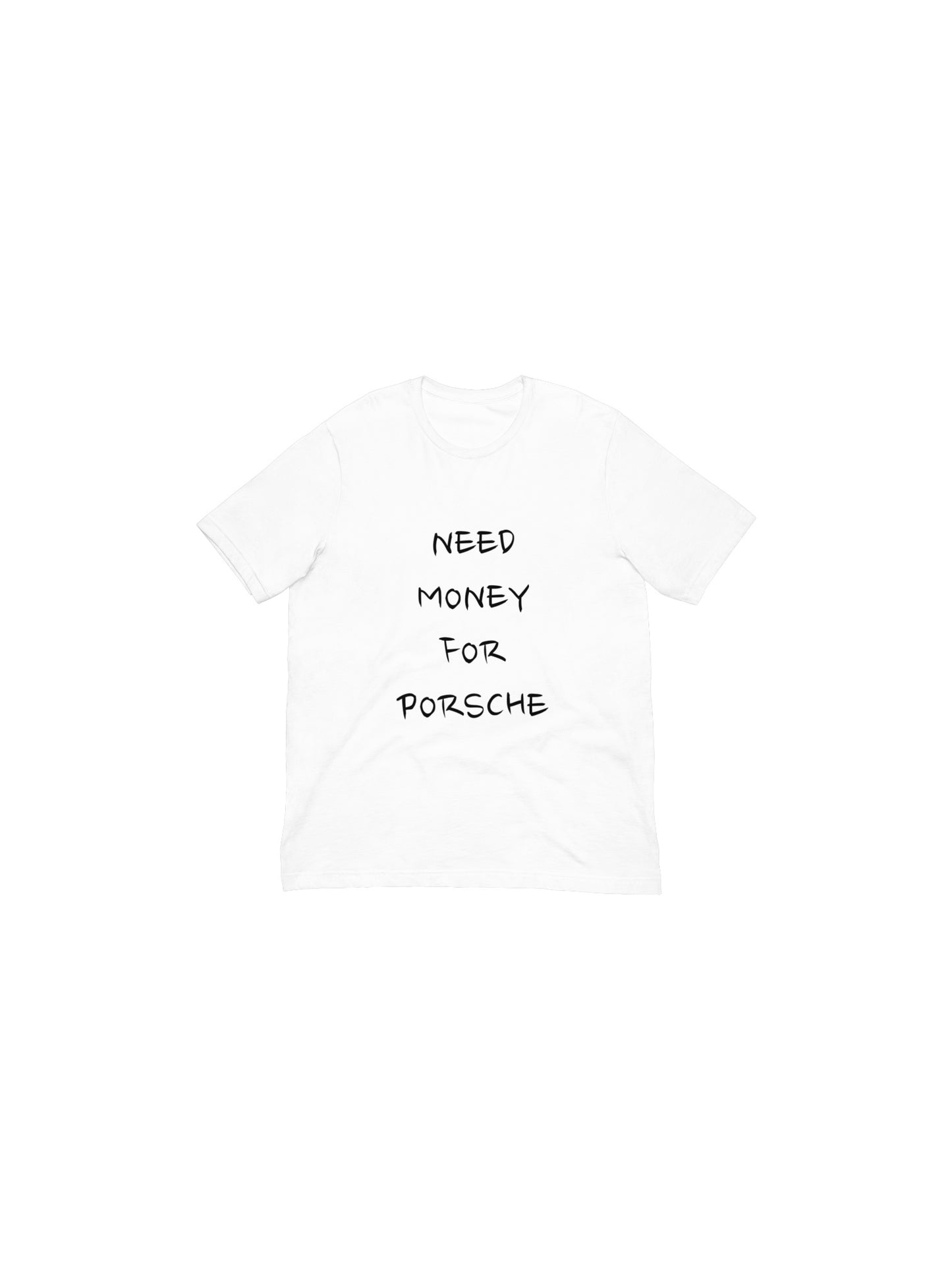need money 4 Porsche tee